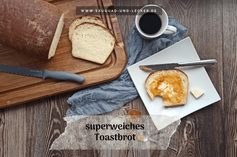 superweiches Toastbrot 